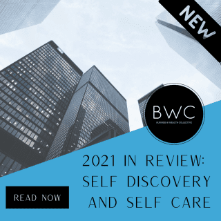 2021 In Review: Self Discovery and Self Care